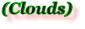 (Clouds)