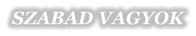 SZABAD VAGYOK